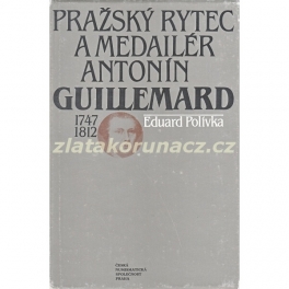 Pražský rytec a medailér Antonín Guillemard